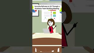 Veronika Refuses to Sit Through a Pointless Team Building Meeting #corporate #animation