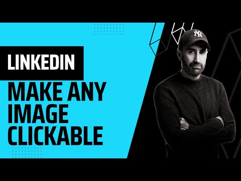 How to make any image clickable on LinkedIn