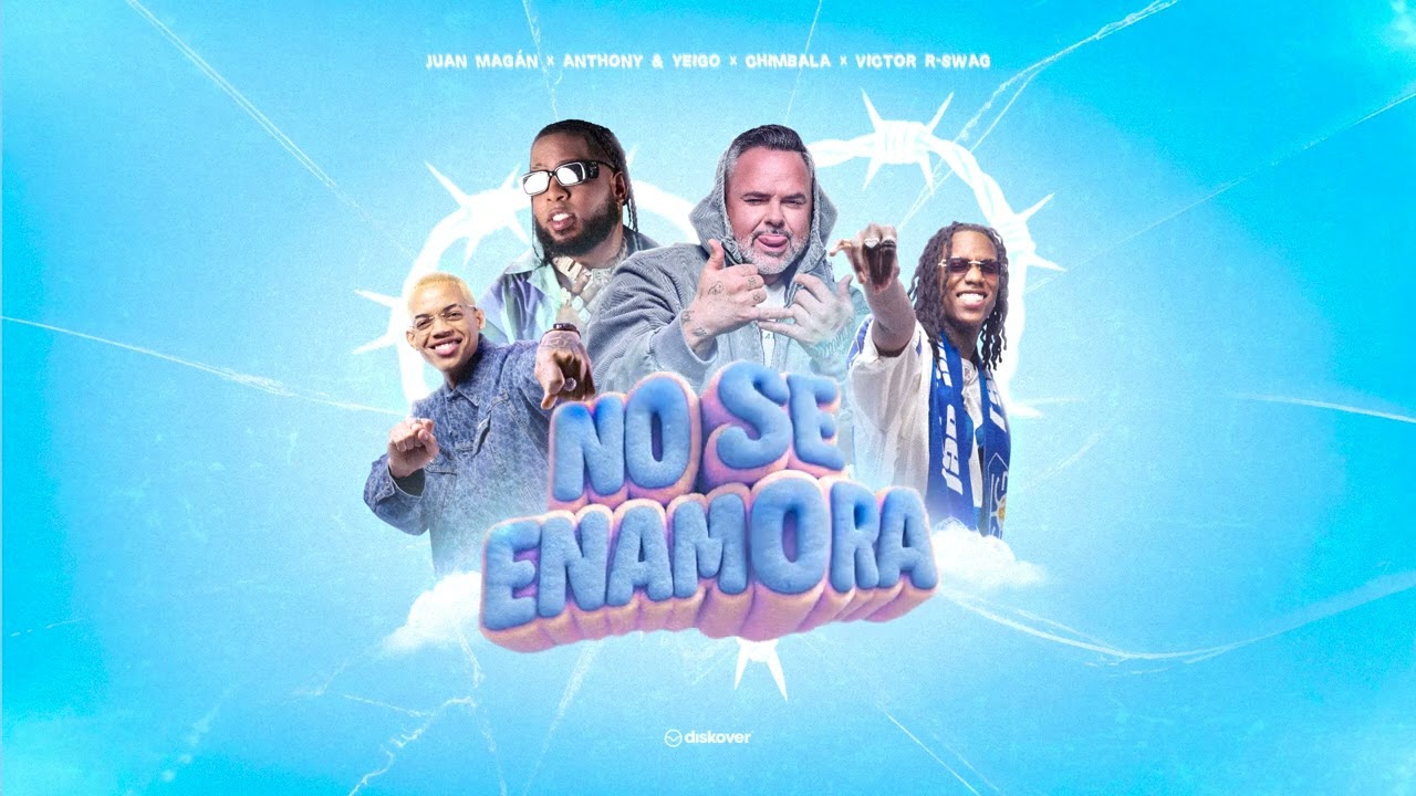 Juan Magán, Anthony & Yeigo, Chimbala, Victor R Swag - No Se Enamora