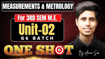 Measurements & metrology | Unit-02 | One Shot | Mechanical engineering By Aman Sir