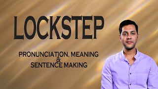 Lockstep - Meaning_&_Pronunciation_Word_World_Audio_Video_Dictionary