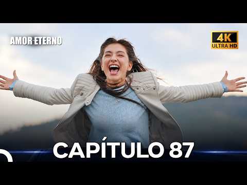 Amor Eterno Capítulo 87 (4K) (Doblado En Español)