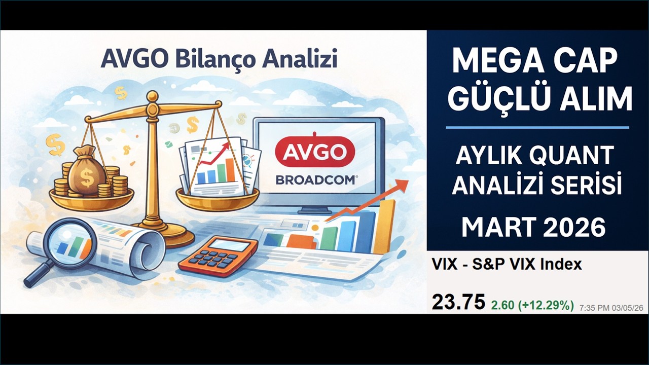 Broadcom'dan %29 luk Büyüme | Quant - Mart 2026 Mega Cap Güçlü Alım Listesi