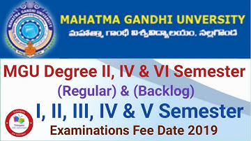 MGU Degree II, IV & VI Sem (Regular) & (Backlog)  I, II, III, IV & V Sem Examinations Fee Date 2019
