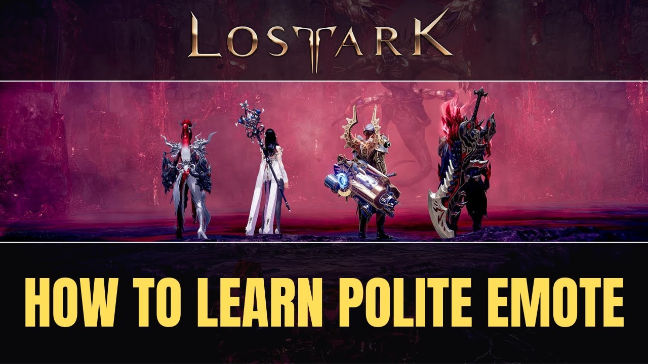 How To Learn Polite Emote ? - Where to Get Polite Emote ? - Guide & Location - Lost Ark