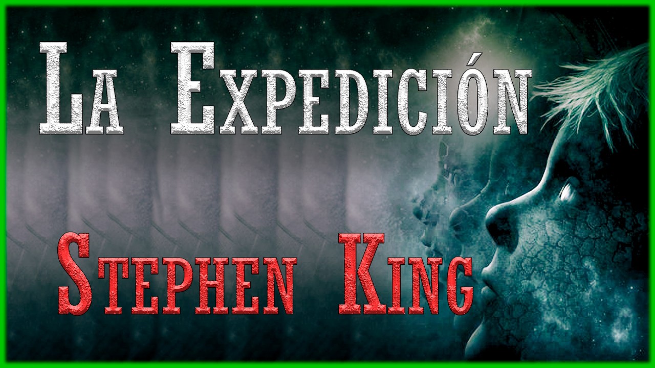 La Expedición (The jaunt) - Stephen King | CUENTO DE CIENCIA FICCIÓN Y TERROR (Audiolibro completo)