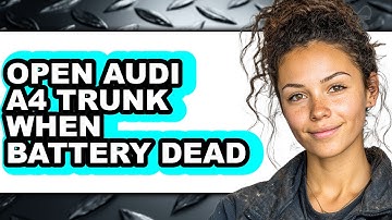 How To Open Audi A4 Trunk When Battery Dead (UPDATED)
