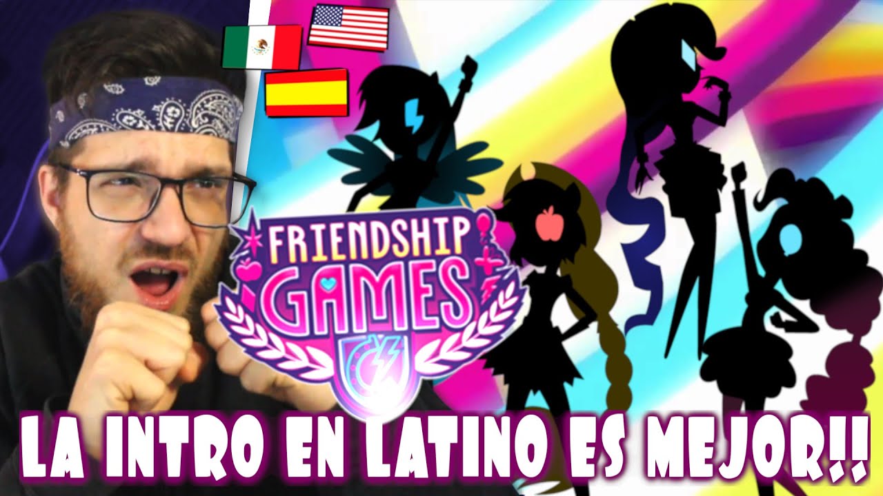 REACCION a la INTRO de MY LITTLE PONY JUEGOS DE LA AMISTAD