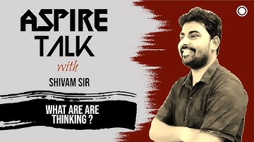 NIMCET 2023 - What are you thinking? - Aspire Talk