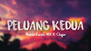 Nabila Razali ft. MK K-Clique - Peluang Kedua (Lirik)