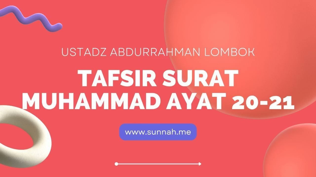 tafsir surat muhammad ayat 20-21