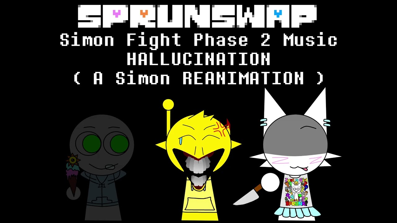 [ Simon's Phase 2 Fight Theme ] SPRUNSWAP - HALLUCINATION ( A Simon REANIMATION )