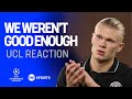 Erling Haaland adamant Man City didn't play good enough to win against Monaco 😭 #UCL