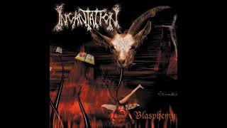 Incantation - Blasphemy