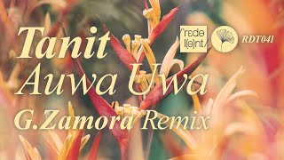 Tanit - Auwa Uwa (G.Zamora Remix) (Redolent Music)