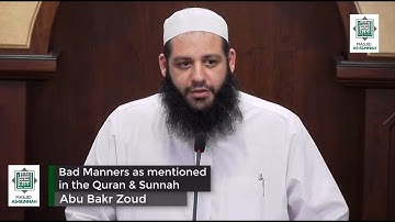 Friday Khutbah | Bad Manners as Mentioned in the Quran & Sunnah | Abu Bakr Zoud