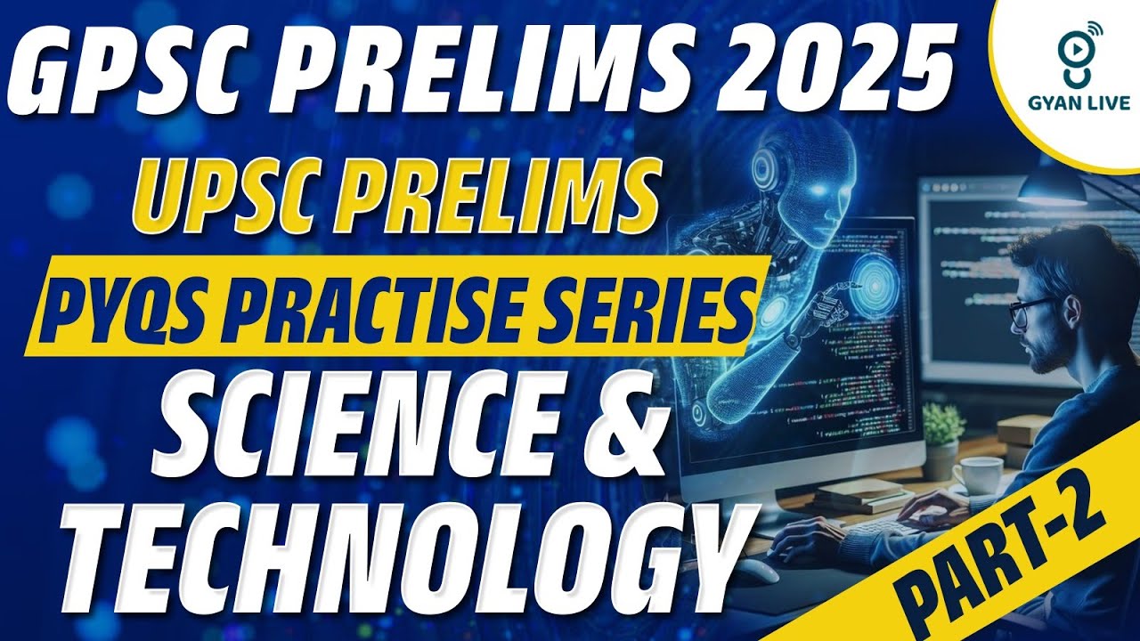 GPSC PRELIMS 2025 | UPSC PRELIMS | PYQS PRACTISE SERIES | SCIENCE ...