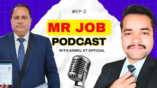 PODCAST with Anmol KT 2 : Medical Representative Job | MR Interview ft Niteshwar Choudhary | MRJOB
