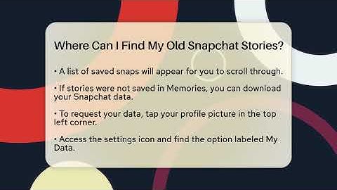 Where Can I Find My Old Snapchat Stories? - Everyday-Networking