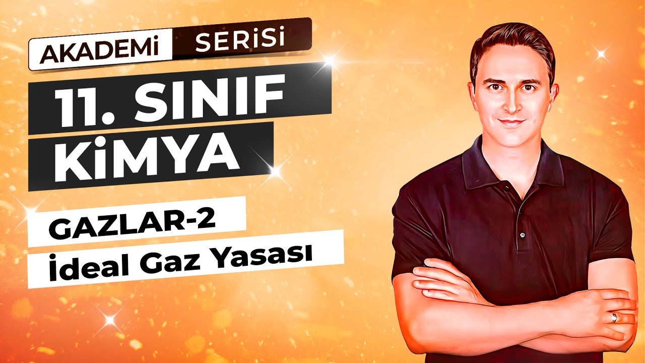 🎯İDEAL GAZ YASASI I GAZLAR  - 2 I 14.DERS I  11. SINIF