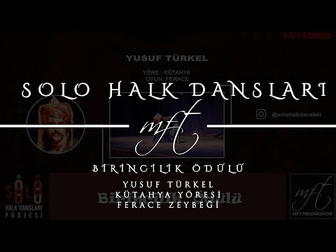 Kütahya Yöresi Ferace Zeybeği-Yusuf TÜRKEL(Türkiye Solo Halk Dansları Projesi 1. lik Ödülü)