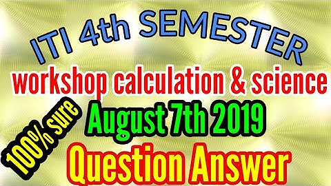Iti 4th Semester Workshop calculation Question Answer August 7th 2019 | Paper 2 |  In English |