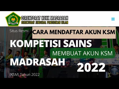 CARA MEMBUAT | MENDAFTAR AKUN KSM MADRASAH 2022