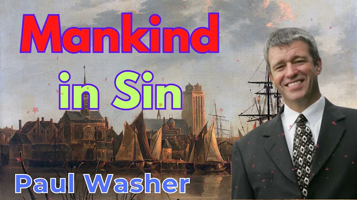 Mankind in Sin - Paul Washer Sermons