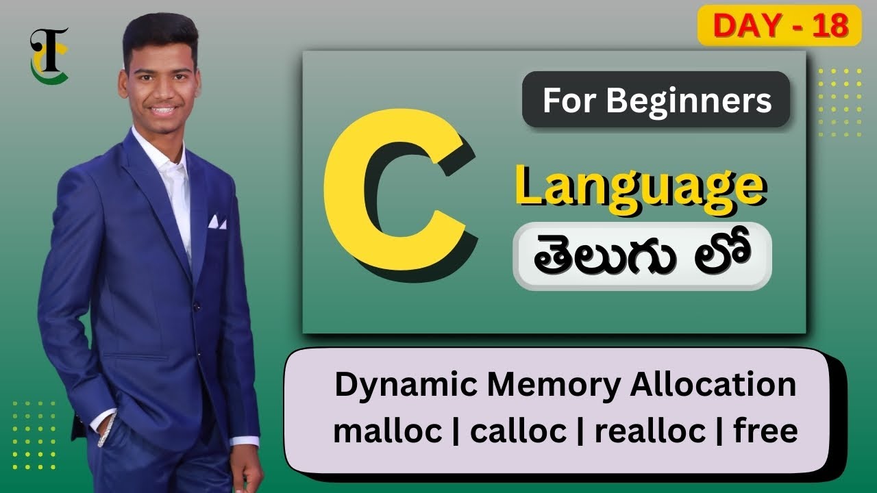 Dynamic Memory Allocation | malloc | calloc | realloc | free | C language in Telugu -Day-18-