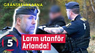 Gränspolisen rycker ut efter larm utanför Arlanda! | Gränsbevakarna Sverige | Kanal 5