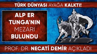 Türk dünyası ayağa kalktı! Prof  Dr  Necati Demir Alp Er Tunga'nın mezarını bulduğunu açıkladı Resimi