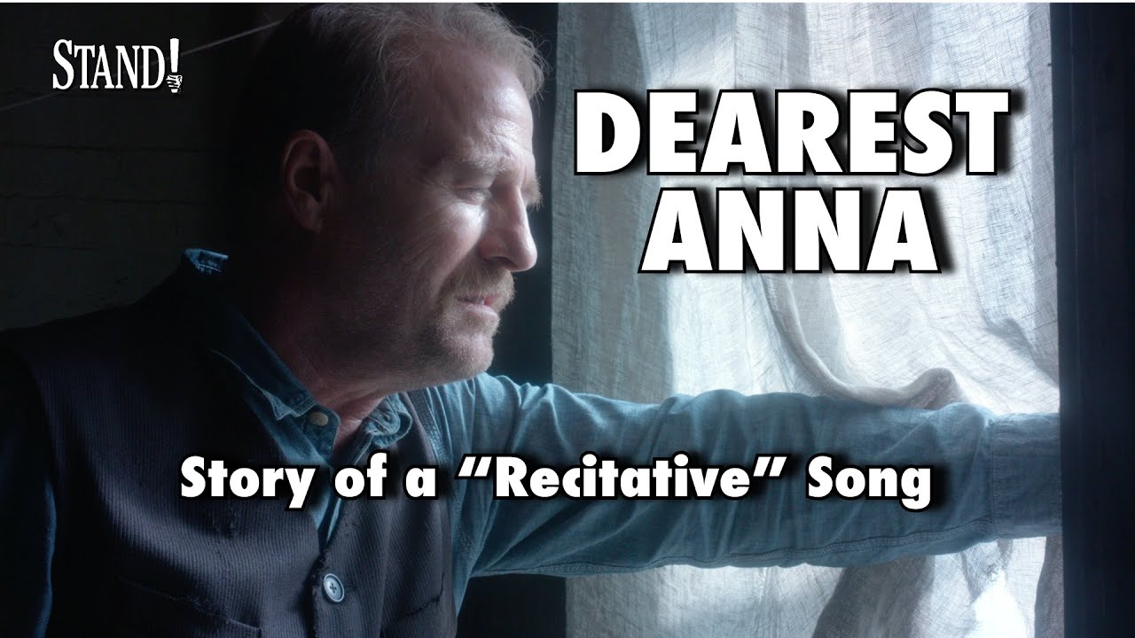 DEAREST ANNA - STORY OF A “RECITATIVE” SONG (Stand! Movie Musical Behind the Scenes)