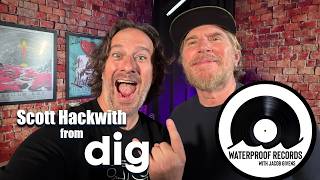 Scott Hackwith from Dig - Ep 109 | Waterproof Records with Jacob Givens screenshot 3