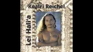 Video thumbnail of "Ku'u Pua Mae'ole - Keali'i Reichel"
