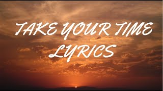 Take Your Time - Lyrical || Alex Blue ||