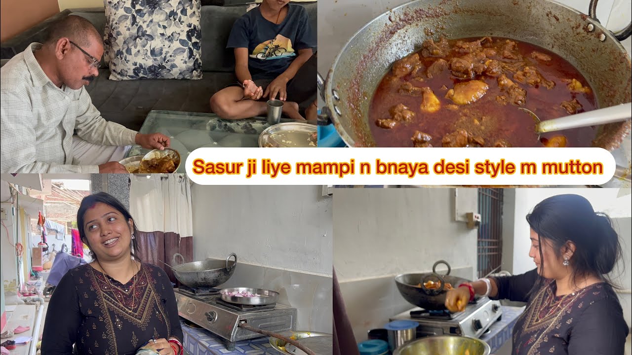 Mampi ne bnaya sasur ji k desi style m mutton ❤️sasur ji n kitne din bad tariff kiya mera#vlog