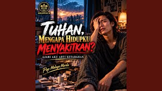 Tuhan Mengapa Hidupku Menyakitkan?