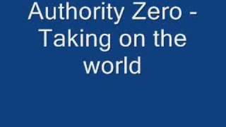 Authority Zero - Taking on the world
