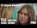 Kızımı benden nasıl alabildin? O Hayat Benim 112. Bölüm