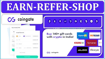 COINGATE - How to - EARN | REFER | ACCEPT | TRADE | SHOP GIFT-CARDS from CRYPTO