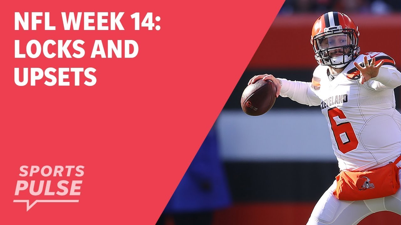 NFL Week 14: Locks and Upsets 