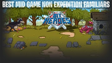 Bit Heroes: Best Mid Game PvE & PvP Familiars (Non Expedition)