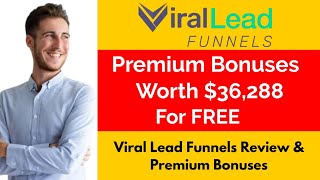 Viral Lead Funnels Review &amp; Premium Bonuses