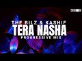 The Bilz & Kashif - Tera Nasha ( Remix ) | Debb | Progressive Mix
