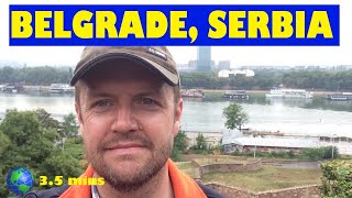 Belgrade, SERBIA: a 3.5 Minute Video
