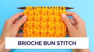 Easy variation of brioche stitch with a deliciously puffy texture