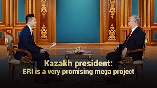 Kazakh president: BRI is a very promising mega project