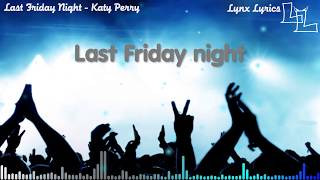 Last Friday Night - Katy Perry - Lyrics