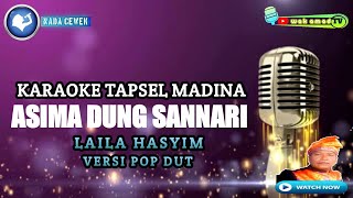 ASIMA DUNG SANNARI | KARAOKE TAPSEL MADINA | LAILA HASYIM |NADA WANITA | wak amad tv