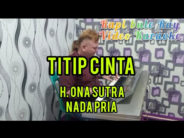 TITIP CINTA - H. Ona Sutra | Nada Pria | karaoke | Lirik class=